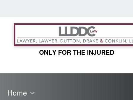 Lawyer, Lawyer, Dutton & Drake, L.L.P., Representing ONLY the Injured!